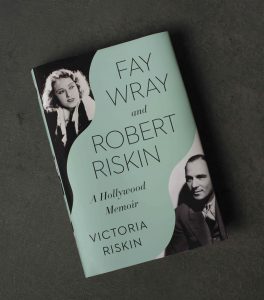 A copy of Victoria Riskin's Fay Wray and Robert Riskin: A Hollywood Memoir